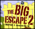 The Big Escape 2